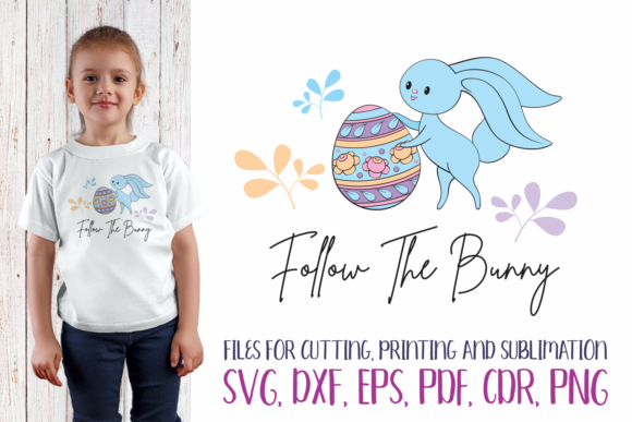 Follow the Bunny - Easter SVG for Cutting & Sublimation